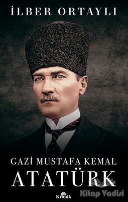 Gazi Mustafa Kemal Atatürk - 1