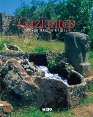Gaziantep - Dört Yanı Dağlar Bağlar - Yapı Kredi Yayınları