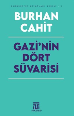 Gazi’nin Dört Süvarisi - Toplumsal Kitap