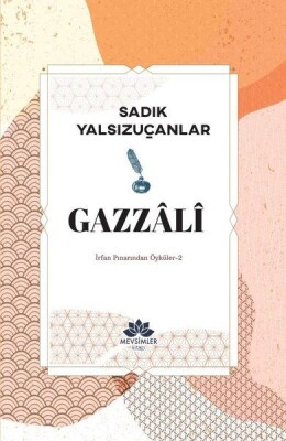 Gazzali - İrfan Pınarından Öyküler 2 - Mevsimler Kitap