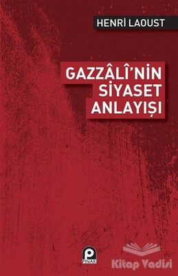 Gazzali'nin Siyaset Anlayışı - Pınar Yayınları