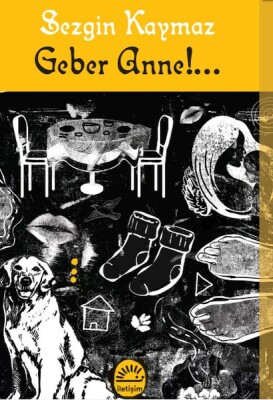 Geber Anne! - İletişim Yayınları