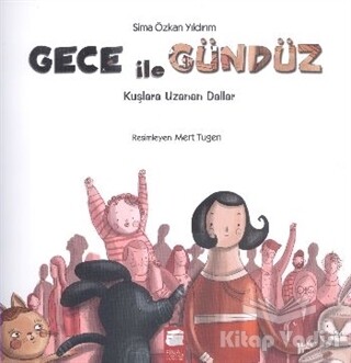 Gece İle Gündüz - Kuşlara Uzanan Dallar - Final Kültür Sanat Yayınları