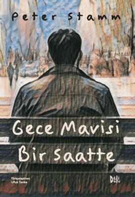 Gece Mavisi Bir Saatte - Deli Dolu