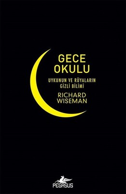 Gece Okulu-Uykunun ve Rüyaların Gizli Bilimi - Pegasus Yayınları