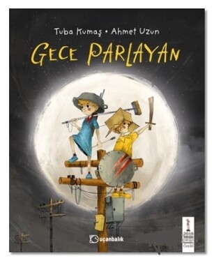 Gece Parlayan - Uçanbalık Yayınları