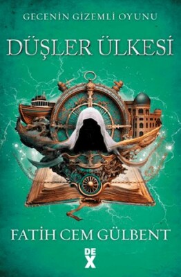 Gecenin Gizemli Oyunu 3: Düşler Ülkesi - Dex Yayınevi