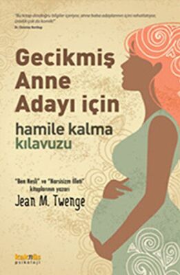 Gecikmiş Anne Adayı İçin Hamile Kalma Kılavuzu - 1