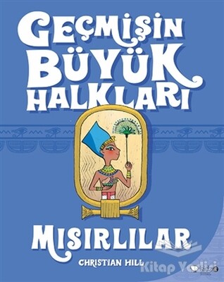 Geçmişin Büyük Halkları - Mısırlılar - Redhouse Kidz Yayınları