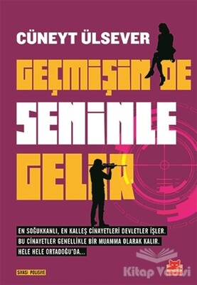 Geçmişin de Seninle Gelir - Kırmızı Kedi Yayınevi