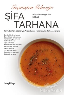 Geçmişten Geleceğe Şifa Tarhana - Hayy Kitap