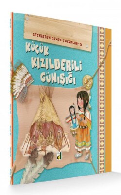 Geçmişten Gelen Çocuklar 5 - Küçük Kızıldereli Günışığı - Damla Yayınevi