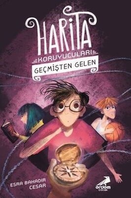 Geçmişten Gelen - Harita Koruyucuları - Erdem Yayınları