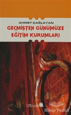 Geçmişten Günümüze Eğitim Kurumları - 1