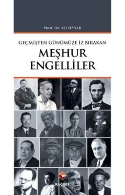 Geçmişten Günümüze İz Bırakan Meşhur Engelliler - 1