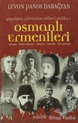 Geçmişten Günümüze Millet-i Sadıka-ı: Osmanlı Ermenileri - 1