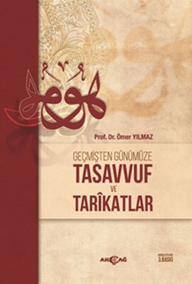Geçmişten Günümüze Tasavvuf ve Tarikatlar - Akçağ Yayınları