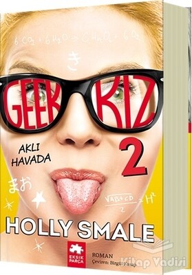 Geek Kız - 2 : Aklı Havada - Eksik Parça Yayınları