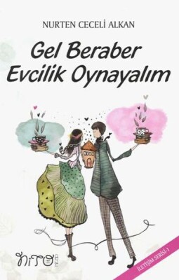 Gel Beraber Evcilik Oynayalım - Nito Kitap