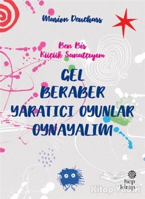 Gel Beraber Yaratıcı Oyunlar Oynayalım - Hep Kitap