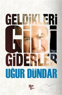 Geldikleri Gibi Giderler - 1