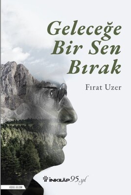 Geleceğe Bir Sen Bırak - İnkılap Kitabevi