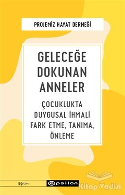 Geleceğe Dokunan Anneler - 1