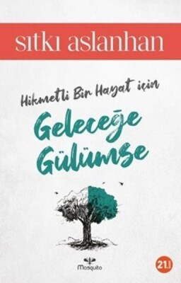 Geleceğe Gülümse - Mosquito Yayınları