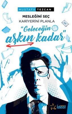 Geleceğin Aşkın Kadar - İdeal Akademi