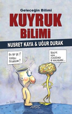 Geleceğin Bilimi - Kuyruk Bilimi - Abis Yayınları