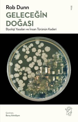 Geleceğin Doğası: Biyoloji Yasaları ve İnsan Türünün Kaderi - Minotor Kitap