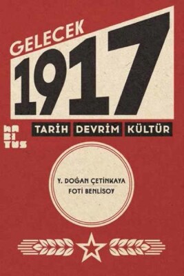 Gelecek 1917 Tarih Devrim Kültür - Habitus Kitap