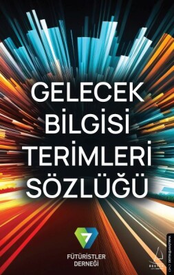 Gelecek Bilgisi Terimleri Sözlüğü - Destek Yayınları