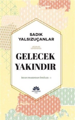 Gelecek Yakındır - Mevsimler Kitap