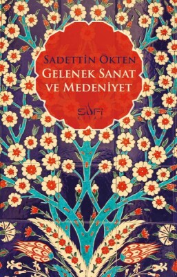 Gelenek Sanat ve Medeniyet - Sufi Kitap