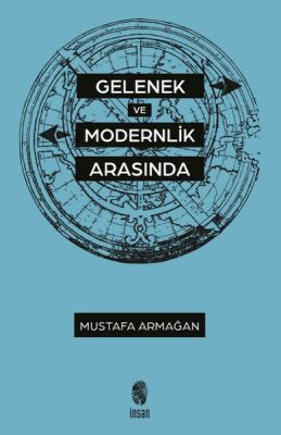 Gelenek ve Modernlik Arasında - 1