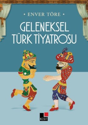 Geleneksel Türk Tiyatrosu - Kesit Yayınları