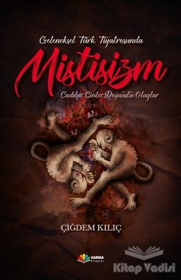 Geleneksel Türk Tiyatrosunda Mistisizm - Karma Kitaplar