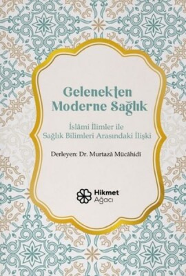 Gelenekten Moderne Sağlık - Hikmet Ağacı