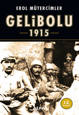 Gelibolu 1915 - Alfa Yayınları