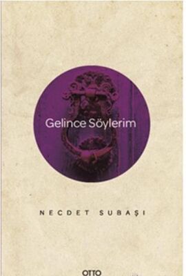 Gelince Söylerim - 1