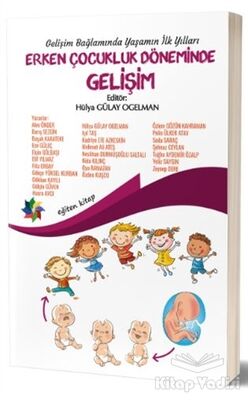 Gelişim Bağlamında Yaşamın İlk Yılları - Erken Çocukluk Döneminde Gelişim - 1