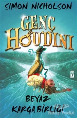 Genç Houdini: Beyaz Karga Birliği - Genç Timaş