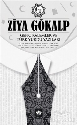 Genç Kalemler ve Türk Yurdu Yazıları - Ötüken Neşriyat