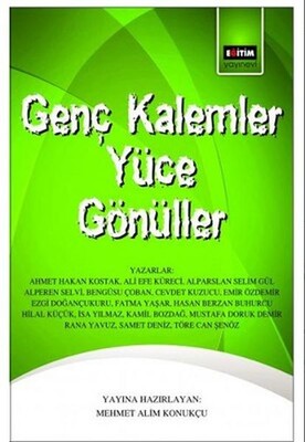 Genç Kalemler Yüce Gönüller - Eğitim Yayınevi
