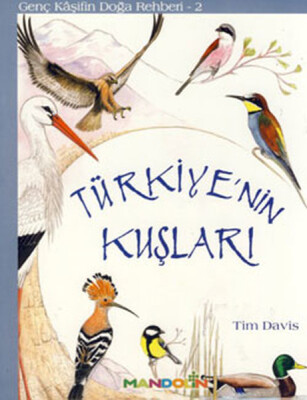 Genç Kaşifin Doğa Rehberi 2 - Türkiyenin Kuşları - Mandolin Yayınları