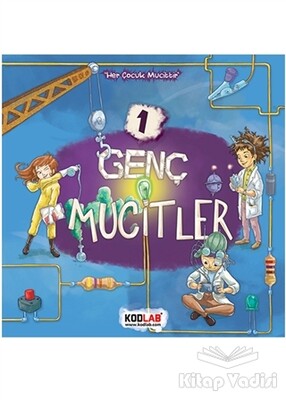 Genç Mucitler 1 - Her Çocuk Mucittir - Kodlab Yayın