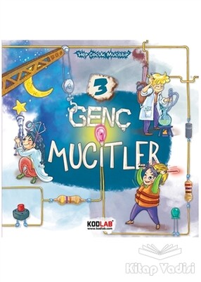 Genç Mucitler 3 - Her Çocuk Mucittir - Kodlab Yayın