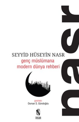 Genç Müslümana Modern Dünya Rehberi - İnsan Yayınları