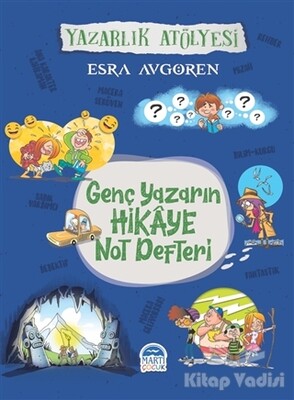 Genç Yazarın Hikaye Not Defteri - Martı Yayınları